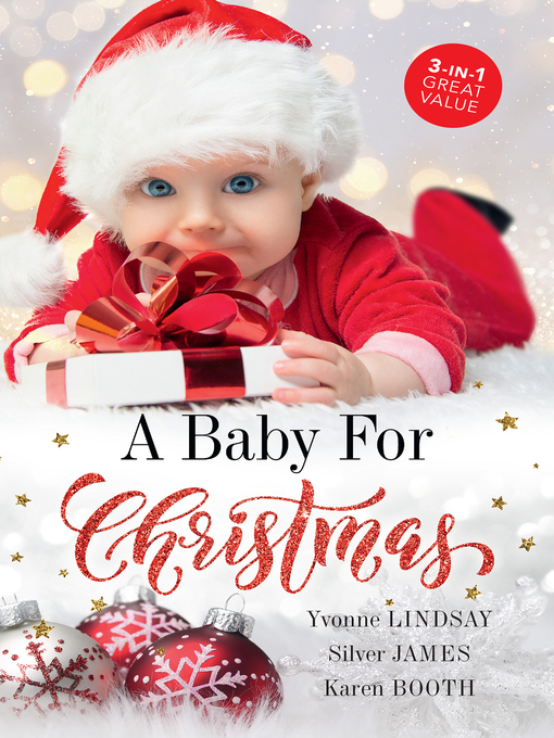 Cover image for A Baby For Christmas / The Christmas Baby Bonus / The Cowboy's Christmas Proposition / Holiday Baby Bombshell